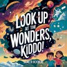Look up at the wonders, kiddo! - Bild 1