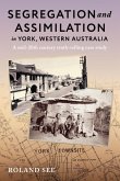 Segregation and Assimilation in York, Western Australia Segregation and Assimilation in York, Western Australia
