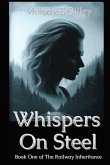 Whispers On Steel