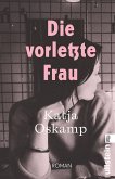 Die vorletzte Frau Die vorletzte Frau