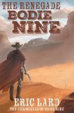 The Renegade Bodie Nine