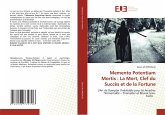 Memento Potentiam Mortis : La Mort, Clef du Succès et de la Fortune Memento Potentiam Mortis : La Mort, Clef du Succès et de la Fortune