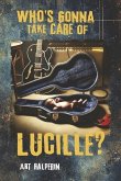 Who's Gonna Take Care of Lucille?