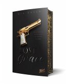 Lost Grace Aufwendig gestaltete Ausgabe mit Farbschnitt - das integrierte Page Overlay ist limitiert nur in der ersten Auflage enthalten Lost Grace Aufwendig gestaltete Ausgabe mit Farbschnitt - das integrierte Page Overlay ist limitiert nur in der ersten Auflage enthalten