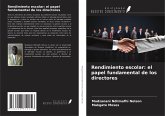 Rendimiento escolar: el papel fundamental de los directores Rendimiento escolar: el papel fundamental de los directores