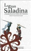 La gran Saladina y fundación de la Orden de Calatrava La gran Saladina y fundación de la Orden de Calatrava
