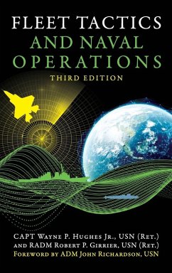 Fleet Tactics and Naval Operations, Third Edition - Hughes, Wayne P; Girrier, Robert P.