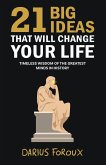 21 Big Ideas That Will Change Your Life 21 Big Ideas That Will Change Your Life