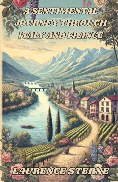 Cover A SENTIMENTAL JOURNEY THROUGH ITALY AND FRANCE(ILLUSTRATED)