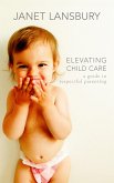 Elevating Child Care Elevating Child Care