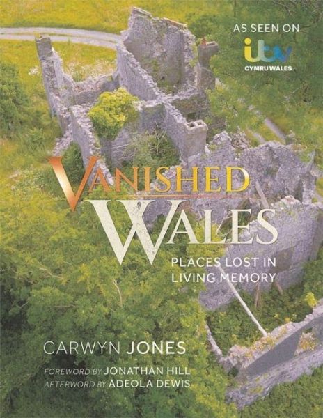 Vanished Wales Vanished Wales