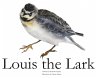 Louis The Lark - Bild 1