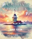 Umuda Yolculuk Umuda Yolculuk