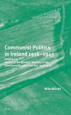 Communist Politics in Ireland 1916-1945