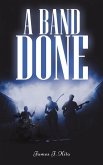 A Band Done A Band Done