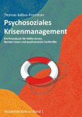 Psychosoziales Krisenmanagement Psychosoziales Krisenmanagement