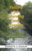 Psalms for Morning and Evening Psalms for Morning and Evening