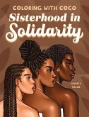 Coloring with Coco: Sisterhood in Solidarity Coloring with Coco: Sisterhood in Solidarity