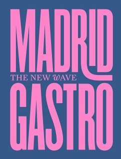 Madrid Gastro: The New Wave