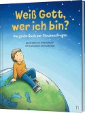 Weiß Gott, wer ich bin? Weiß Gott, wer ich bin?