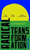 Radical Transformation Radical Transformation