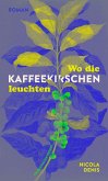 Wo die Kaffeekirschen leuchten Wo die Kaffeekirschen leuchten