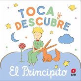 Toca y descubre - El Principito Toca y descubre - El Principito