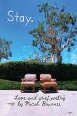 Stay. Stay.