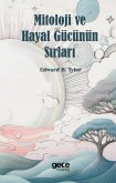 Mitoloji ve Hayal Gücünün Sirlari Mitoloji ve Hayal Gücünün Sirlari
