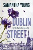 Dublin Street - Gefährliche Sehnsucht Dublin Street - Gefährliche Sehnsucht
