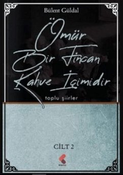 Ömür Bir Fincan Kahve Icimidir 2. Cilt - Güldal, Bülent