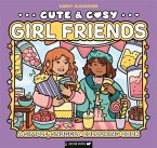 Cute & Cosy: Girl Friends Cute & Cosy: Girl Friends