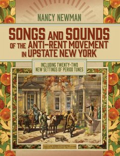 Songs and Sounds of the Anti-Rent Movement in Upstate New York - Newman, Nancy