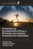 Protocolo de Enrutamiento Eficaz y Eficiente para Redes Inalámbricas Multisalto Protocolo de Enrutamiento Eficaz y Eficiente para Redes Inalámbricas Multisalto