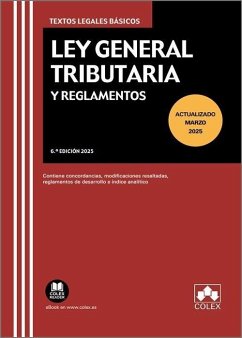 Ley General Tributaria y Reglamentos: Contiene concordancias, modificaciones resaltadas, reglamentos de desarrollo e índice analítico