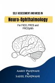 Self Assessment and MCQs in Neuro-Ophthalmology