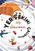 Yercekimi Calismiyor Yercekimi Calismiyor