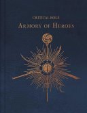 Critical Role: The Armory of Heroes Critical Role: The Armory of Heroes