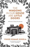 The Windows in Our House Are Little Doors The Windows in Our House Are Little Doors