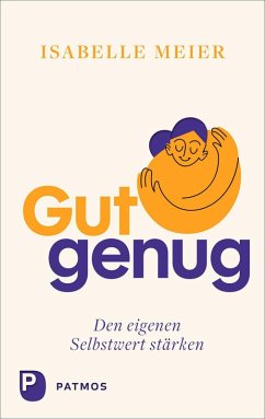 Cover Gut genug - den eigenen Selbstwert stärken