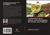 La pharmacie de la nature: une encyclopédie des herbes ayurvédiques La pharmacie de la nature: une encyclopédie des herbes ayurvédiques