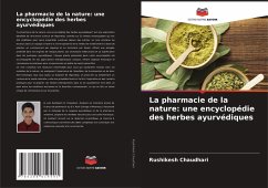 Cover La pharmacie de la nature: une encyclopédie des herbes ayurvédiques