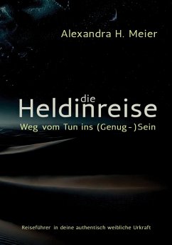 Cover Die Heldinreise - Weg vom Tun ins (Genug-)Sein