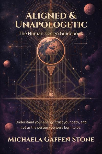Aligned & Unapologetic: The Human Design Guidebook (eBook, ePUB)