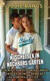 Kuschelsex In Nachbars Garten (Sommer, Sonne, Schlampiger Sex) (eBook, ePUB) Kuschelsex In Nachbars Garten (Sommer, Sonne, Schlampiger Sex) (eBook, ePUB)