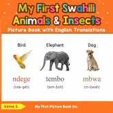 My First Swahili Animals & Insects Picture Book with English Translations (Teach & Learn Basic Swahili words for Children, #2) (eBook, ePUB) My First Swahili Animals & Insects Picture Book with English Translations (Teach & Learn Basic Swahili words for Children, #2) (eBook, ePUB)