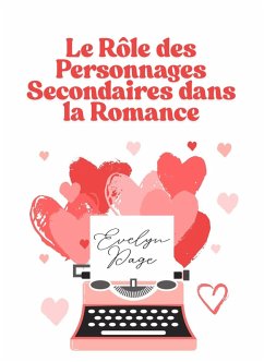 Cover Le Rôle des Personnages Secondaires dans la Romance (eBook, ePUB)