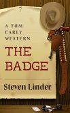 The Badge: A Tom Early Western (eBook, ePUB) The Badge: A Tom Early Western (eBook, ePUB)