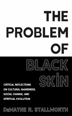 The Problem of Black Skin (eBook, ePUB) The Problem of Black Skin (eBook, ePUB)