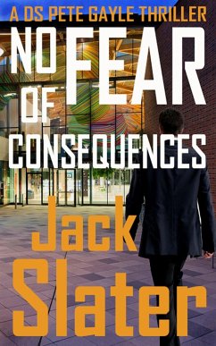 Cover No Fear of Consequences (DS Peter Gayle thriller series, Book 12) (eBook, ePUB)